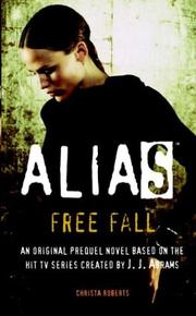 Cover of: Free fall: an original prequel novel, based on the hit TV series created by J.J. Abrams