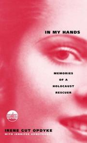 Cover of: In My Hands: Memories of a Holocaust Rescuer