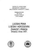 Cover of: Ljudska prava u Bosni i Hercegovini: znanost i praksa : simpozij u Grazu 1997.