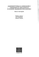 Cover of: Samoidentyfikacja mniejszości narodowych i religijnych w Europie Środkowo-Wschodniej by redakcja naukowa Jan Lewandowski, Wojciech Goleman.