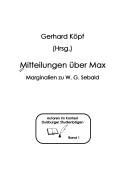 Cover of: Mitteilungen über Max: Marginalien zu W.G. Sebald