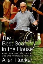 Cover of: The Best Seat in the House: How I Woke Up One Tuesday and Was Paralyzed for Life