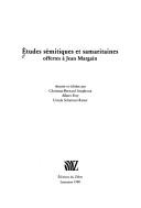Cover of: Etudes sémitiques et samaritaines offertes à Jean Margain