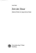 Cover of: Zeit der Zäsur: jüdische Dichter im Angesicht der Shoah