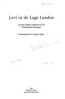 Cover of: Levi in de Lage Landen: 350 jaar joodse schrijvers in de Nederlandse literatuur
