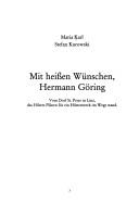 Mit heissen Wünschen, Hermann Göring by Maria Karl