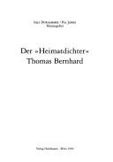 Cover of: Der "Heimatdichter" Thomas Bernhard by Ilija Dürhammer, Pia Janke, Herausgeber.