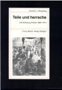 Cover of: Teile und Herrsche: die Aufteilung Afrikas 1880-1914