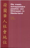 Cover of: De maatschappelijke positie van Chinezen in Nederland by Ria Vogels
