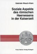 Cover of: Soziale Aspekte des römischen Heerwesens in der Kaiserzeit by Gabriele Wesch-Klein