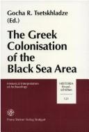 Cover of: The Greek colonisation of the Black Sea area: historical interpretation of archaeology