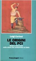 Cover of: Le origini del PCI by Luigi Cortesi