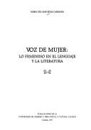 Cover of: Voz de mujer: lo femenino en el lenguaje y la literatura