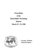 Proceedings of the Third SHIFT-Workshop, Manaus, March 15-19, 1998 by SHIFT-Workshop (3rd 1998 Manaus, Brazil)