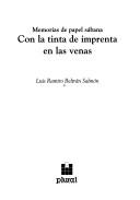 Cover of: Memorias de papel sábana: con la tinta de imprenta en las venas