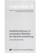 Cover of: Gedächtnisformen in neuronalen Modellen der Sprachverarbeitung