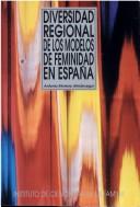 Cover of: Diversidad regional de los modelos de feminidad en España by Antonio Moreno Almárcegui