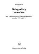 Kriegsalltag in Aachen by Hans Siemons