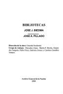 Cover of: Bibliotecas José J. Biedma y José A. Pillado by dirección de la obra, Graciela Swiderski ; grupo de trabajo, Mercedes Llano ... [et al.].