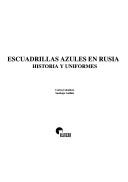 Cover of: Escuadrillas azules en Rusia: historia y uniformes