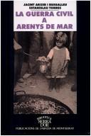 Cover of: La guerra civil a Arenys de Mar by Jacint Arxer i Bussalleu