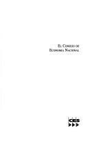 Cover of: El Consejo de Economía Nacional: un estudio sobre el origen de la representación de los intereses económicos en el Estado español