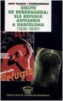 Cover of: Oblits de rereguarda: els refugis antiaeris a Barcelona (1936-1939)