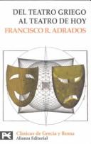 Cover of: Del teatro griego al teatro de hoy by Francisco Rodríguez Adrados
