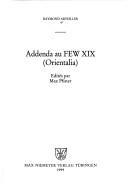 Addenda au FEW XIX (Orientalia) by Raymond Arveiller