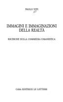 Cover of: Immagini e immaginazioni della realtà: ricerche sulla commedia umanistica