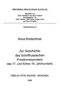 Cover of: Zur Geschichte des Schriftrussischen: Privatkorrespondenz des 17. und frühen 18. Jahrhnderts