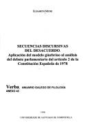 Cover of: Secuencias discursivas del desacuerdo: aplicación del modelo ginebrino al análisis del debate parlamentario del artículo 2 de la Constitución Española de 1978