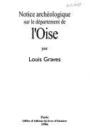 Notice archéologique sur le département de l'Oise by Louis Graves
