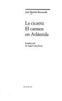 Cover of: La cicatriz ; El carmen en Atlántida