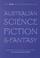 Cover of: The MUP encyclopaedia of Australian science fiction & fantasy