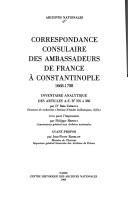Cover of: Correspondance consulaire des ambassadeurs de France à Constantinople, 1668-1708: inventaire analytique des articles A.E. B1 376 à 385