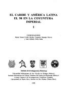 Cover of: El Caribe y América Latina: el 98 en la coyuntura imperial