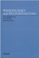 Cover of: Wissenschaft und Weltgestaltung: internationales Symposion zum 350. Geburtstag von Gottfried Wilhelm Leibniz vom 9. bis 11. April 1996 in Leipzig