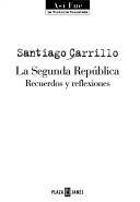 Cover of: La Segunda República: recuerdos y reflexiones