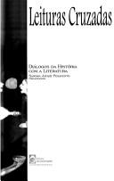 Cover of: Leituras cruzadas: diálogos da história com a literatura