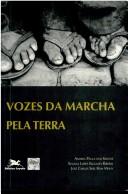 Cover of: Vozes da marcha pela terra by Andrea Paula dos Santos