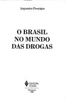 Cover of: O Brasil no mundo das drogas
