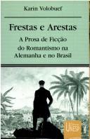 Cover of: Frestas e arestas by Karin Volobuef