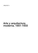 Cover of: Arte y arquitectura moderna, 1851-1933: del Crystal Palace de Joseph Paxton a la clausura de la Bauhaus