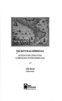 Cover of: Escrituras híbridas: estudos em literatura comparada interamericana