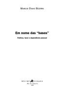 Cover of: Em nome das "bases" by Marcos Otávio Bezerra