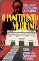 Cover of: O positivismo no Brasil by Mozart Pereira Soares