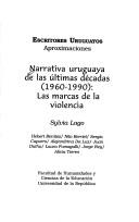 Narrativa uruguaya de las últimas décadas, 1960-1990 by Sylvia Lago