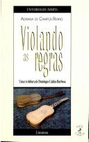 Violando as regras by Adriana de Campos Rennó