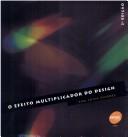 Cover of: O efeito multiplicador do design /Ana Luisa Escorel.